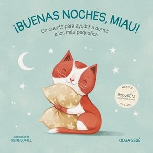 BUENAS NOCHES, MIAU | 9788448858421 | SESÉ, OLGA / BOFILL, IRENE | Llibres Parcir | Llibreria Parcir | Llibreria online de Manresa | Comprar llibres en català i castellà online