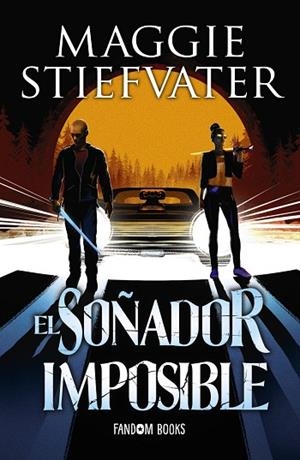 EL SOÑADOR IMPOSIBLE | 9788418027123 | STIEFVATER, MAGGIE | Llibres Parcir | Llibreria Parcir | Llibreria online de Manresa | Comprar llibres en català i castellà online
