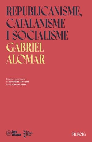 REPUBLICANISME, CATALANISME I SOCIALISME | 9788418705168 | ALOMAR, GABRIEL | Llibres Parcir | Librería Parcir | Librería online de Manresa | Comprar libros en catalán y castellano online