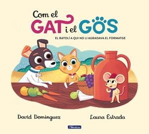 COM EL GAT I EL GOS 2. EL RATOLÍ A QUI NO LI AGRADAVA EL FORMATGE | 9788448858810 | DOMÍNGUEZ, DAVID/ESTRADA, LAURA | Llibres Parcir | Librería Parcir | Librería online de Manresa | Comprar libros en catalán y castellano online