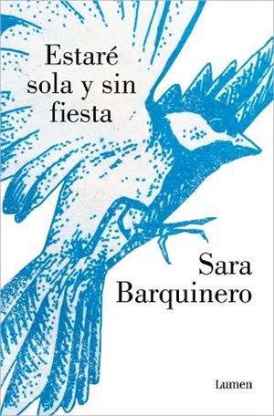 ESTARÉ SOLA Y SIN FIESTA | 9788426410221 | BARQUINERO, SARA | Llibres Parcir | Llibreria Parcir | Llibreria online de Manresa | Comprar llibres en català i castellà online