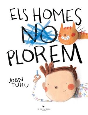 ELS HOMES PLOREM | 9788418522765 | TURU, JOAN | Llibres Parcir | Llibreria Parcir | Llibreria online de Manresa | Comprar llibres en català i castellà online