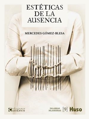 ESTÉTICAS DE LA AUSENCIA | 9788412363883 | GÓMEZ-BLESA, MERCEDES | Llibres Parcir | Librería Parcir | Librería online de Manresa | Comprar libros en catalán y castellano online