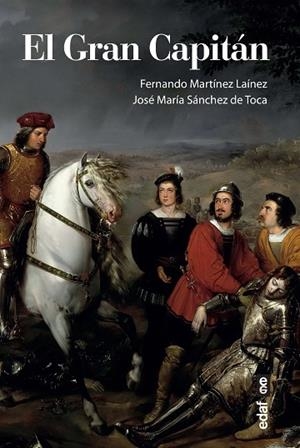 EL GRAN CAPITÁN | 9788441441217 | MARTÍNEZ LAÍNEZ, FERNANDO/SÁNCHEZ DE TOCA, JOSÉ MARÍA | Llibres Parcir | Librería Parcir | Librería online de Manresa | Comprar libros en catalán y castellano online
