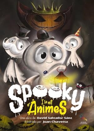 SPOOKY I LA NIT D'ÀNIMES | 9788418552465 | SALVADOR SÁEZ, DAVID | Llibres Parcir | Llibreria Parcir | Llibreria online de Manresa | Comprar llibres en català i castellà online