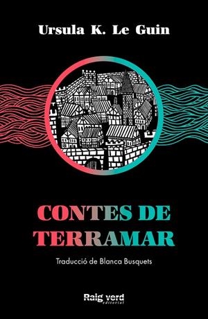 CONTES DE TERRAMAR | 9788417925574 | K. LE GUIN, URSULA | Llibres Parcir | Llibreria Parcir | Llibreria online de Manresa | Comprar llibres en català i castellà online