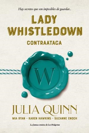 LADY WHISTLEDOWN CONTRAATACA | 9788417421359 | QUINN, JULIA/ENOCH, SUZANNE/HAWKINS, KAREN/RYAN, MIA | Llibres Parcir | Llibreria Parcir | Llibreria online de Manresa | Comprar llibres en català i castellà online