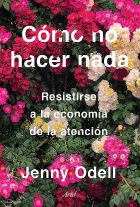 CÓMO NO HACER NADA | 9788434433427 | ODELL, JENNY | Llibres Parcir | Librería Parcir | Librería online de Manresa | Comprar libros en catalán y castellano online