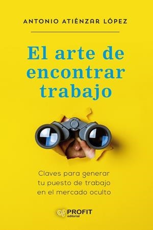 EL ARTE DE ENCONTRAR TRABAJO | 9788418464614 | ATIENZAR LOPEZ, ANTONIO | Llibres Parcir | Librería Parcir | Librería online de Manresa | Comprar libros en catalán y castellano online