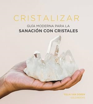 CRISTALIZAR | 9788416407958 | VAN DOREN, YULIA | Llibres Parcir | Llibreria Parcir | Llibreria online de Manresa | Comprar llibres en català i castellà online