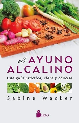 EL AYUNO ALCALINO | 9788418531484 | WACKER, SABINE | Llibres Parcir | Llibreria Parcir | Llibreria online de Manresa | Comprar llibres en català i castellà online