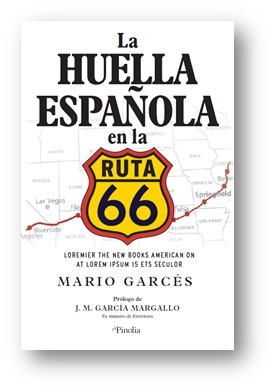 LA HUELLA ESPAÑOLA EN LA RUTA 66 | 9788418965067 | MARIO GARCÉS | Llibres Parcir | Librería Parcir | Librería online de Manresa | Comprar libros en catalán y castellano online