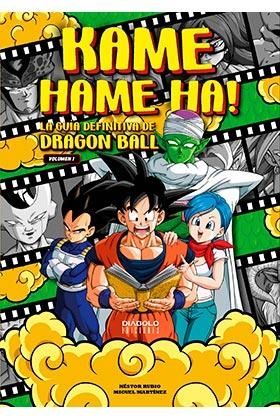 KAME HAME HA 1 LA GUIA DEFINITIVA DE DRAGON BALL | 9788418320484 | MIGUEL MARTINEZ/NESTOR RUBIO | Llibres Parcir | Llibreria Parcir | Llibreria online de Manresa | Comprar llibres en català i castellà online