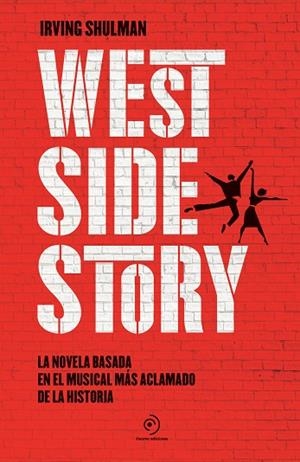 WEST SIDE STORY | 9788418538742 | SHULMAN, IRVING | Llibres Parcir | Llibreria Parcir | Llibreria online de Manresa | Comprar llibres en català i castellà online