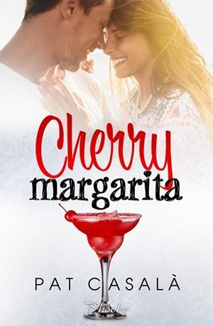 CHERRY MARGARITA | 9788418491825 | CASALÀ, PAT | Llibres Parcir | Llibreria Parcir | Llibreria online de Manresa | Comprar llibres en català i castellà online