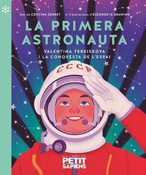 LA PRIMERA ASTRONAUTA | 9788418928161 | SERRET I ALONSO, CRISTINA | Llibres Parcir | Llibreria Parcir | Llibreria online de Manresa | Comprar llibres en català i castellà online
