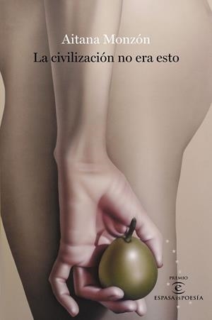 LA CIVILIZACIÓN NO ERA ESTO | 9788467063707 | MONZÓN, AITANA | Llibres Parcir | Librería Parcir | Librería online de Manresa | Comprar libros en catalán y castellano online