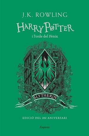 HARRY POTTER I L'ORDE DEL FÈNIX (SLYTHERIN) | 9788418833168 | ROWLING, J.K. | Llibres Parcir | Llibreria Parcir | Llibreria online de Manresa | Comprar llibres en català i castellà online