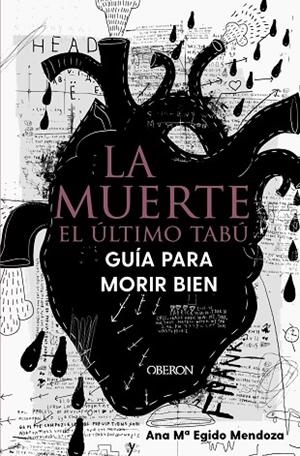 LA MUERTE: EL ÚLTIMO TABÚ. GUÍA PARA MORIR BIEN | 9788441544765 | EGIDO MENDOZA, ANA MARÍA | Llibres Parcir | Llibreria Parcir | Llibreria online de Manresa | Comprar llibres en català i castellà online