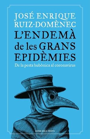 L'ENDEMÀ DE LES GRANS EPIDÈMIES | 9788418033230 | RUIZ-DOMÈNEC, JOSÉ ENRIQUE | Llibres Parcir | Llibreria Parcir | Llibreria online de Manresa | Comprar llibres en català i castellà online