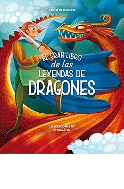 GRAN LIBRO DE LAS LEYENDAS DE DRAGONES, EL | 9788418350474 | ANNA LÁNG | Llibres Parcir | Librería Parcir | Librería online de Manresa | Comprar libros en catalán y castellano online