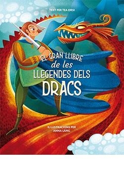 GRAN LLIBRE DE LES LLEGENDES DELS DRACS, EL | 9788418350481 | ANNA LÁNG | Llibres Parcir | Librería Parcir | Librería online de Manresa | Comprar libros en catalán y castellano online