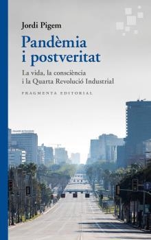 PANDÈMIA I POSTVERITAT | 9788417796570 | PIGEM, JORDI | Llibres Parcir | Librería Parcir | Librería online de Manresa | Comprar libros en catalán y castellano online