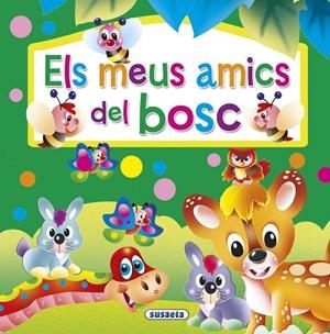 ELS MEUS AMICS DEL BOSC | 9788467742299 | SUSAETA, EQUIPO | Llibres Parcir | Librería Parcir | Librería online de Manresa | Comprar libros en catalán y castellano online