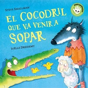EL COCODRIL QUE VA VENIR A SOPAR (MANS PETITONES) | 9788448858100 | SMALLMAN, STEVE/DREIDEMY, JOËLLE | Llibres Parcir | Librería Parcir | Librería online de Manresa | Comprar libros en catalán y castellano online