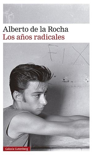 LOS AÑOS RADICALES | 9788418526237 | DE LA ROCHA, ALBERTO | Llibres Parcir | Llibreria Parcir | Llibreria online de Manresa | Comprar llibres en català i castellà online