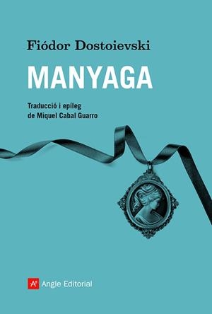 MANYAGA | 9788418197932 | DOSTOIEVSKI, FIÓDOR | Llibres Parcir | Llibreria Parcir | Llibreria online de Manresa | Comprar llibres en català i castellà online