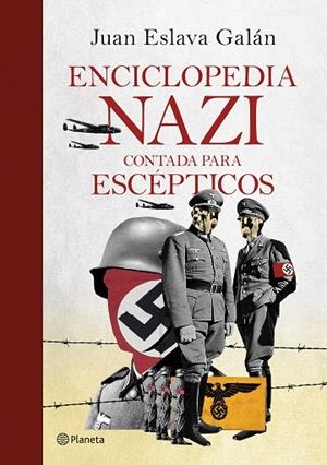 ENCICLOPEDIA NAZI | 9788408247029 | ESLAVA GALÁN, JUAN | Llibres Parcir | Librería Parcir | Librería online de Manresa | Comprar libros en catalán y castellano online