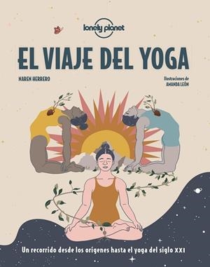 EL VIAJE DEL YOGA | 9788408249665 | HERRERO, NAREN/LEÓN, AMANDA | Llibres Parcir | Librería Parcir | Librería online de Manresa | Comprar libros en catalán y castellano online