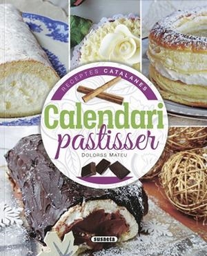 CALENDARI PASTISSER | 9788467767421 | MATEU, DOLORSS | Llibres Parcir | Librería Parcir | Librería online de Manresa | Comprar libros en catalán y castellano online