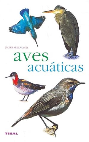 AVES ACUÁTICAS | 9788430558209 | VARIOS AUTORES | Llibres Parcir | Librería Parcir | Librería online de Manresa | Comprar libros en catalán y castellano online