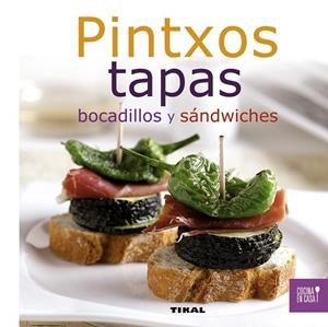 PINTXOS, TAPAS, BOCADILLOS Y SÁNDWICHES | 9788499281957 | TIKAL, EQUIPO | Llibres Parcir | Librería Parcir | Librería online de Manresa | Comprar libros en catalán y castellano online