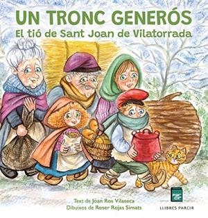 UN TRONC GENERÓS | 9788418849145 | ROJAS SIMATS, ROSER / ROS VILASECA, JOAN | Llibres Parcir | Librería Parcir | Librería online de Manresa | Comprar libros en catalán y castellano online
