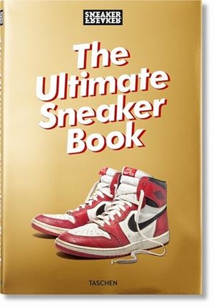 SNEAKER FREAKER. THE ULTIMATE SNEAKER BOOK | 9783836572231 | WOOD, SIMON | Llibres Parcir | Llibreria Parcir | Llibreria online de Manresa | Comprar llibres en català i castellà online