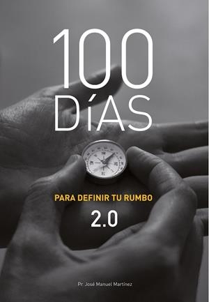 100 DÍAS PARA DEFINIR TU RUMBO 2.0 | 9788418496967 | MARTÍNEZ, JOSÉ MANUEL | Llibres Parcir | Llibreria Parcir | Llibreria online de Manresa | Comprar llibres en català i castellà online