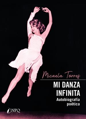 MI DANZA INFINITA | 9788418975059 | TORRES, MICAELA | Llibres Parcir | Llibreria Parcir | Llibreria online de Manresa | Comprar llibres en català i castellà online