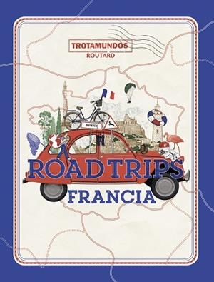 ROAD TRIPS FRANCIA | 9788417245337 | GLOAGUEN, PHILIPPE | Llibres Parcir | Llibreria Parcir | Llibreria online de Manresa | Comprar llibres en català i castellà online
