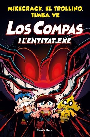 LOS COMPAS I L'ENTITAT.EXE | 9788413891064 | MIKECRACK, EL TROLLINO Y TIMBA VK | Llibres Parcir | Llibreria Parcir | Llibreria online de Manresa | Comprar llibres en català i castellà online