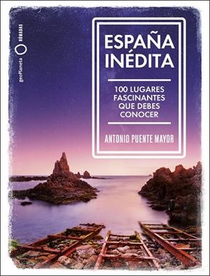 ESPAÑA INÉDITA | 9788408249771 | PUENTE MAYOR, ANTONIO | Llibres Parcir | Librería Parcir | Librería online de Manresa | Comprar libros en catalán y castellano online