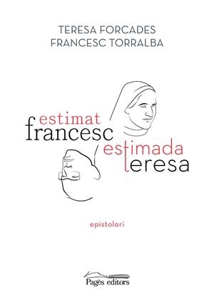 ESTIMAT FRANCESC, ESTIMADA TERESA | 9788413033075 | TORRALBA ROSSELLÓ, FRANCESC/FORCADA VILA, TERESA | Llibres Parcir | Llibreria Parcir | Llibreria online de Manresa | Comprar llibres en català i castellà online