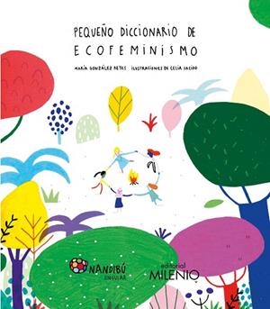PEQUEÑO DICCIONARIO DE ECOFEMINISMO | 9788497439428 | GONZÁLEZ REYES, MARÍA/SACIDO MARTÍN, CELIA | Llibres Parcir | Llibreria Parcir | Llibreria online de Manresa | Comprar llibres en català i castellà online
