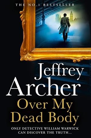 OVER MY DEAD BODY | 9780008474270 | ARCHER, JEFFREY | Llibres Parcir | Librería Parcir | Librería online de Manresa | Comprar libros en catalán y castellano online