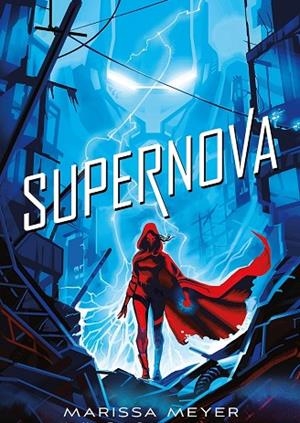 SUPERNOVA | 9788417390594 | MEYER, MARISSA | Llibres Parcir | Llibreria Parcir | Llibreria online de Manresa | Comprar llibres en català i castellà online