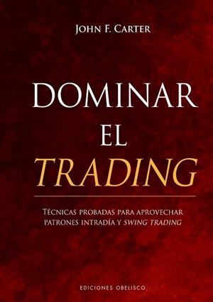 DOMINAR EL TRADING | 9788491117834 | CARTER, JOHN F. | Llibres Parcir | Librería Parcir | Librería online de Manresa | Comprar libros en catalán y castellano online
