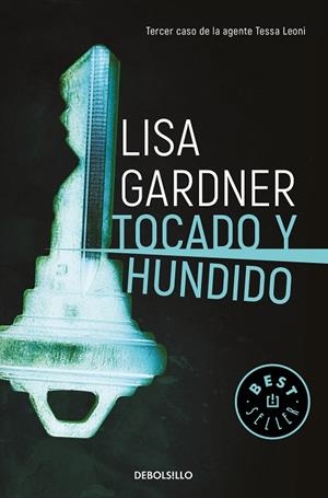 TOCADO Y HUNDIDO (TESSA LEONI 3) | 9788466347020 | GARDNER, LISA | Llibres Parcir | Llibreria Parcir | Llibreria online de Manresa | Comprar llibres en català i castellà online