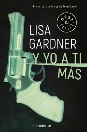 Y YO A TI MÁS (TESSA LEONI 1) | 9788466343268 | GARDNER, LISA | Llibres Parcir | Llibreria Parcir | Llibreria online de Manresa | Comprar llibres en català i castellà online